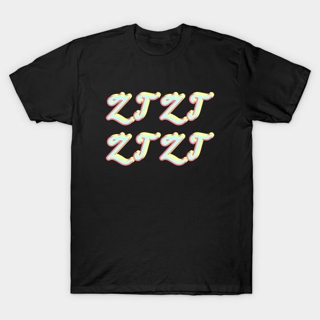 Ztzt T-Shirt by Word and Saying